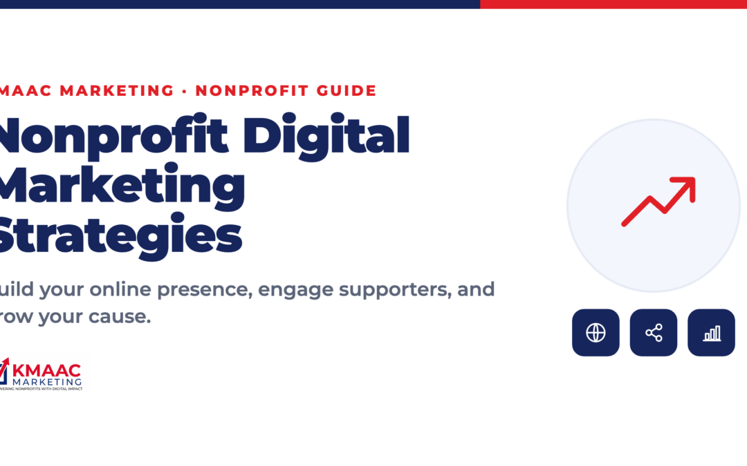 Boost Your Cause: Top Nonprofit Digital Marketing Strategies